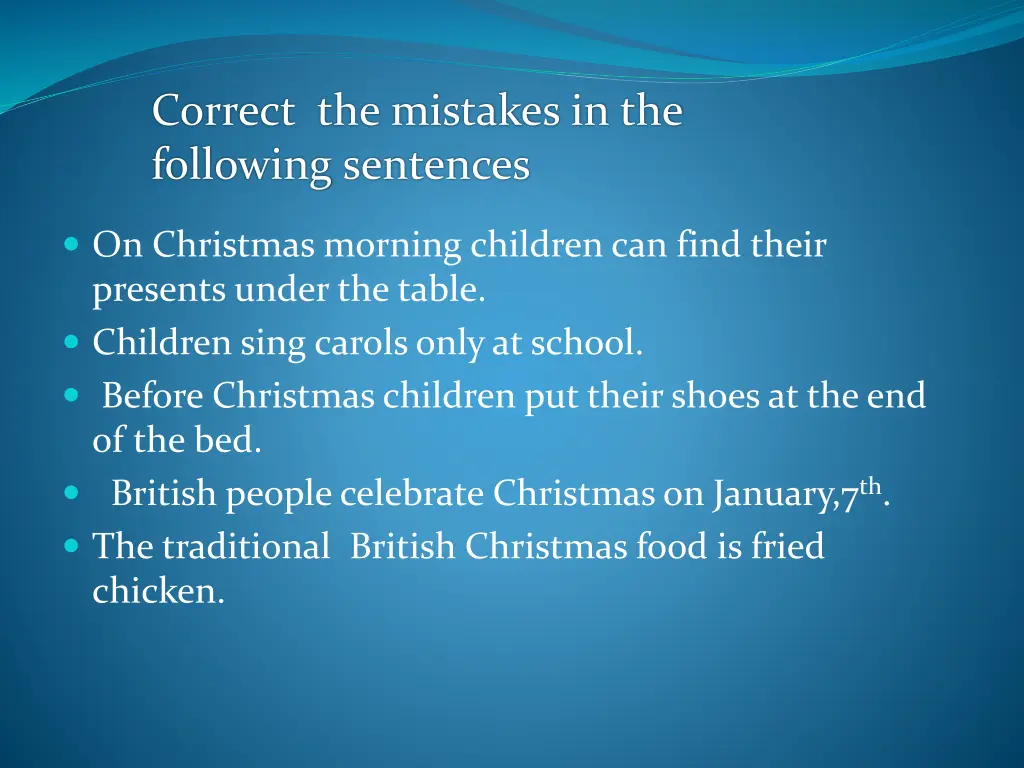 correct the mistakes in the following sentences