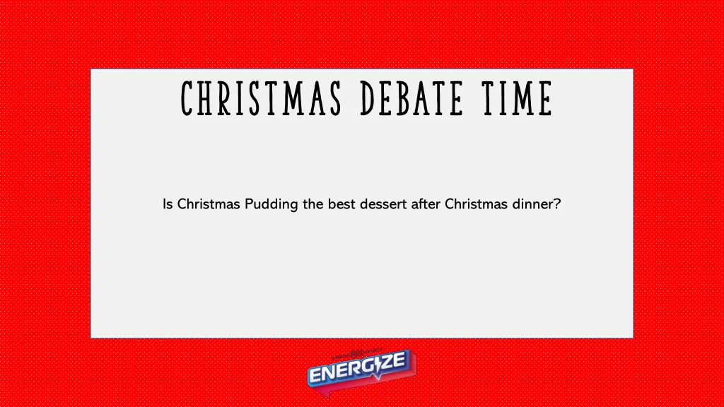 christmas debate time 6