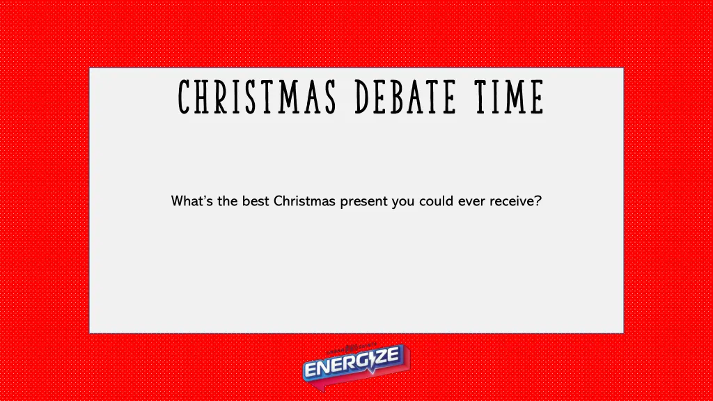 christmas debate time 9