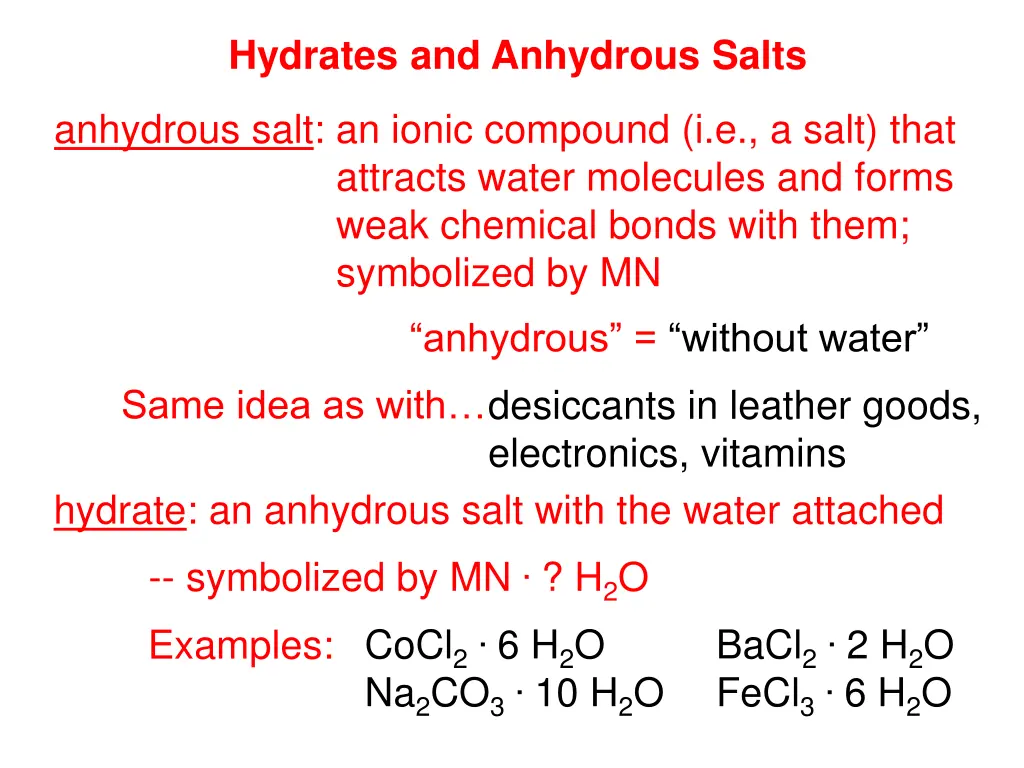 hydrates and anhydrous salts