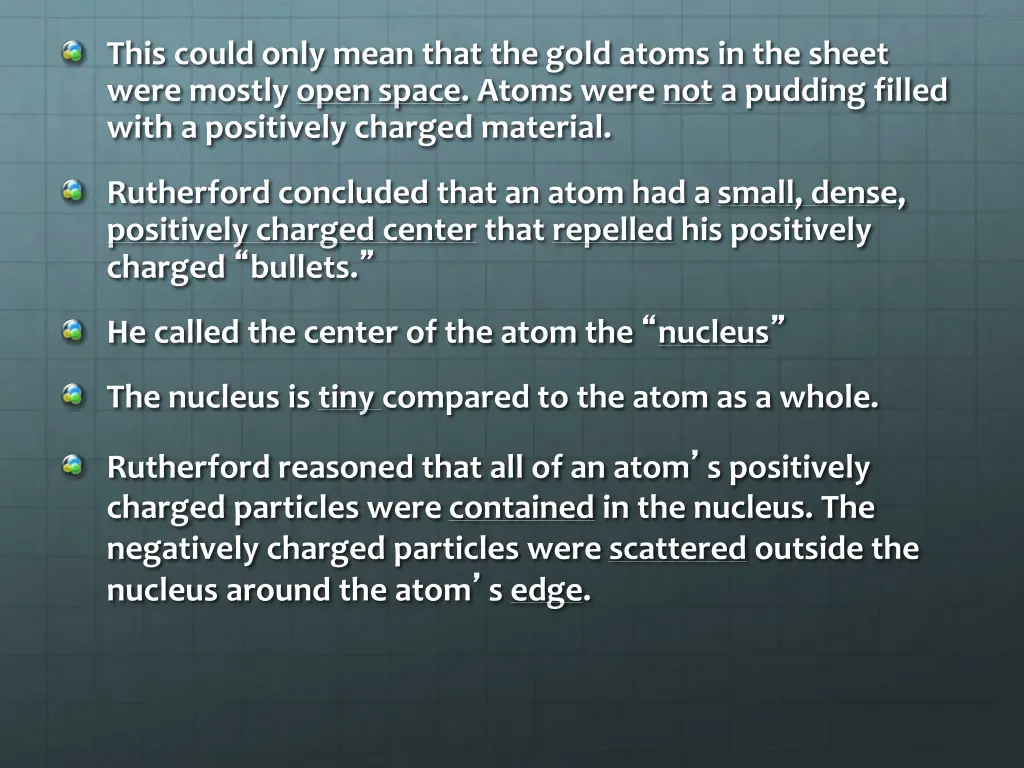 this could only mean that the gold atoms