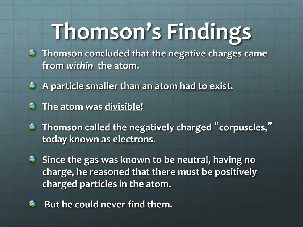 thomson s findings thomson concluded that