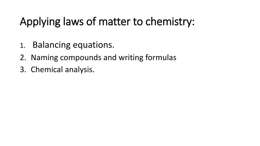 applying laws of matter to chemistry applying