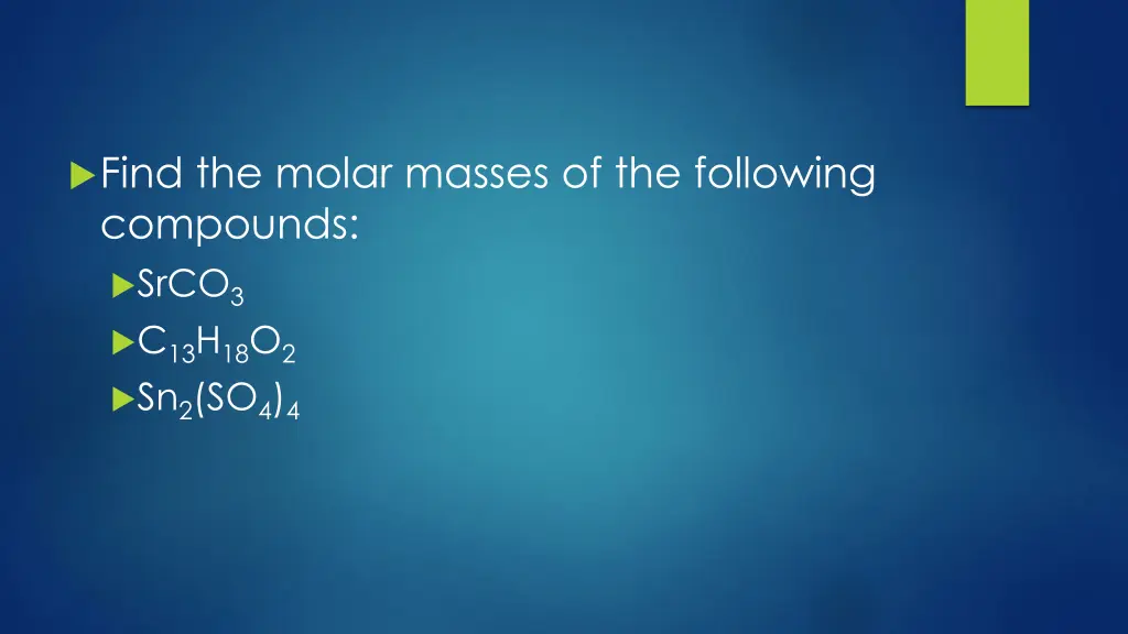 find the molar masses of the following compounds