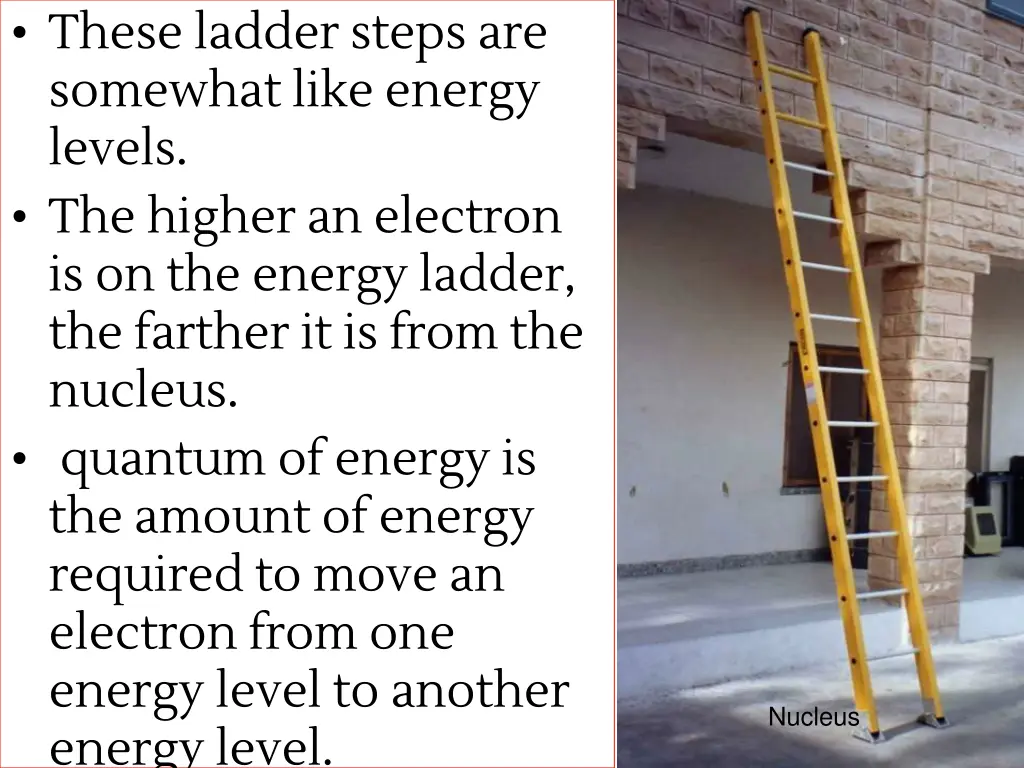 these ladder steps are somewhat like energy