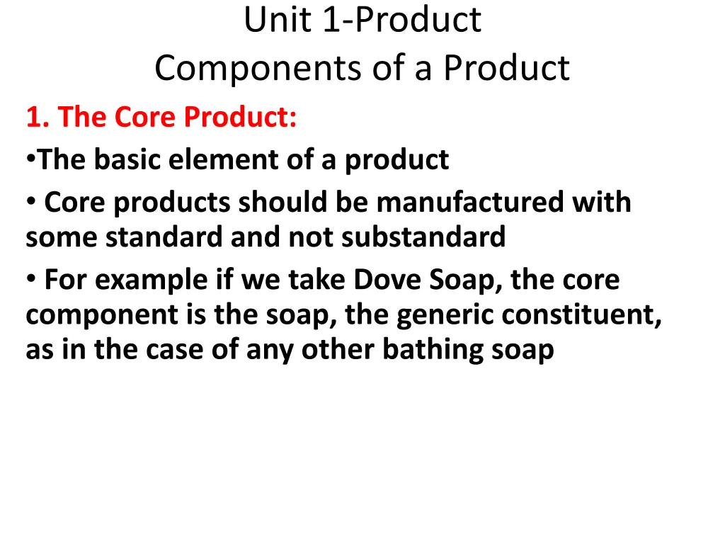 unit 1 product components of a product 1 the core