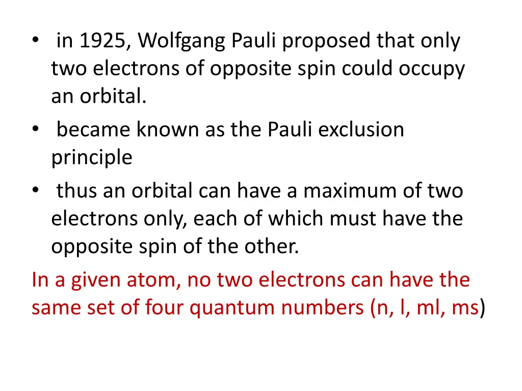 in 1925 wolfgang pauli proposed that only