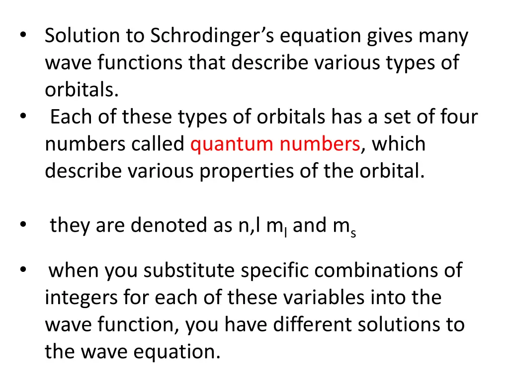 solution to schrodinger s equation gives many