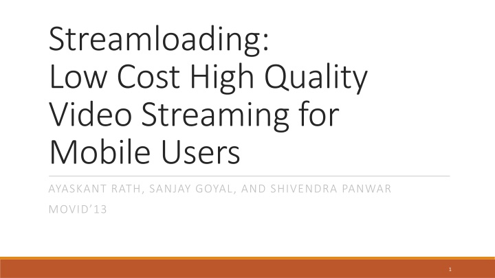 streamloading low cost high quality video