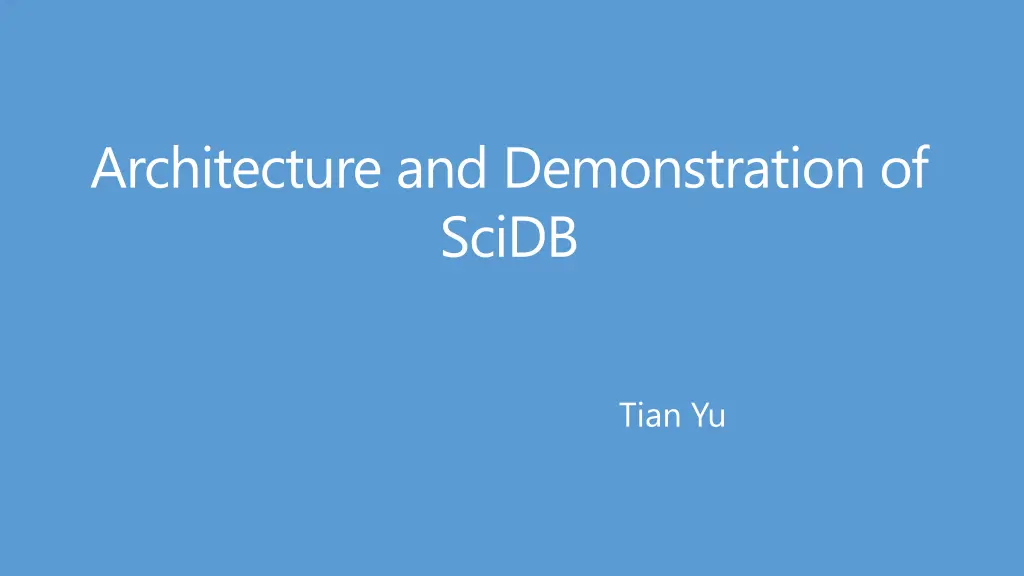 architecture and demonstration of scidb