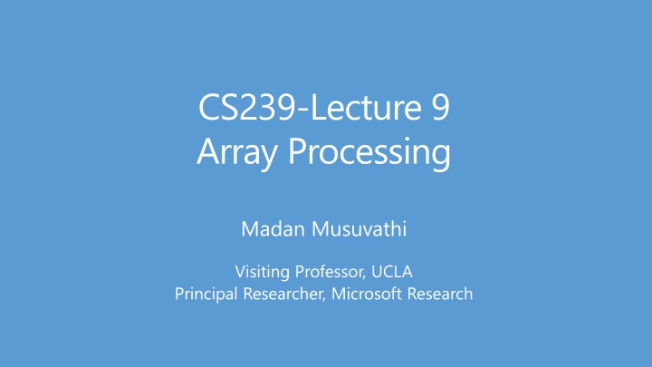 cs239 lecture 9 array processing