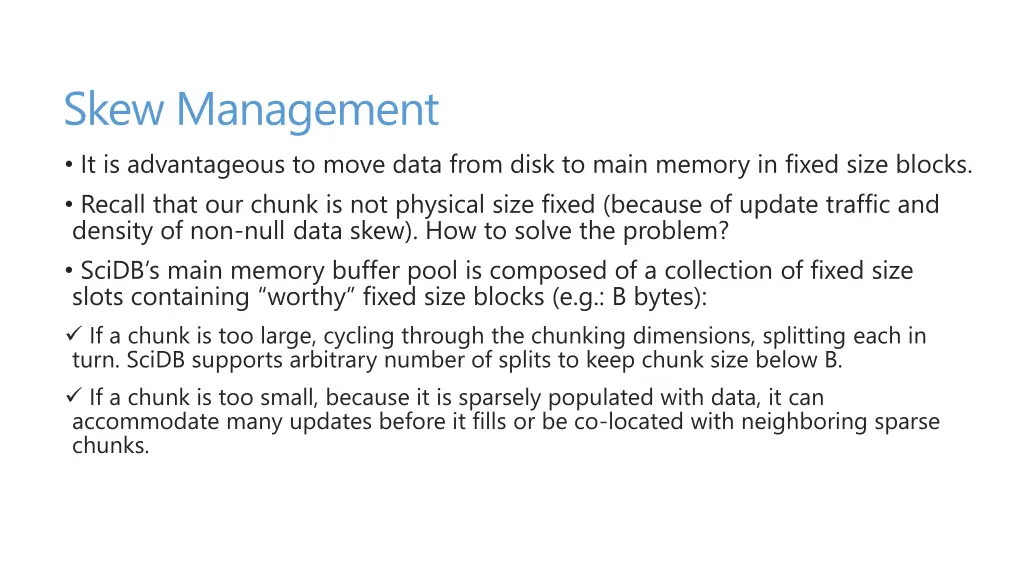 skew management it is advantageous to move data