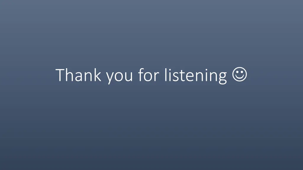 thank you for listening