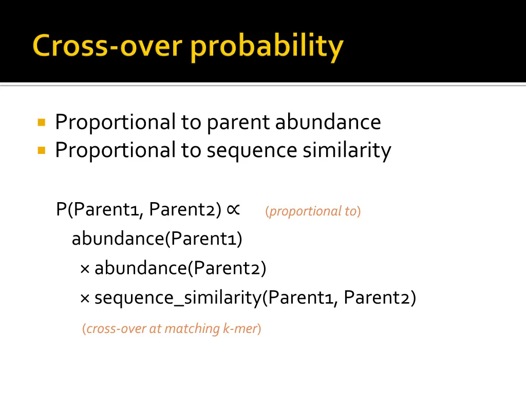 proportional to parent abundance proportional