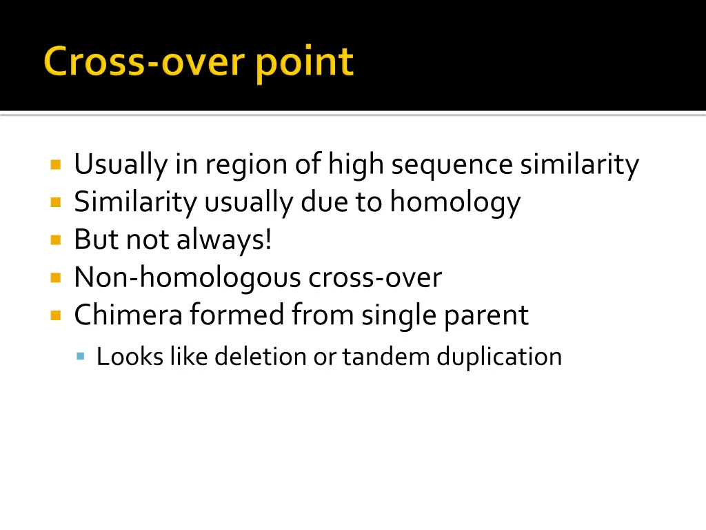 usually in region of high sequence similarity