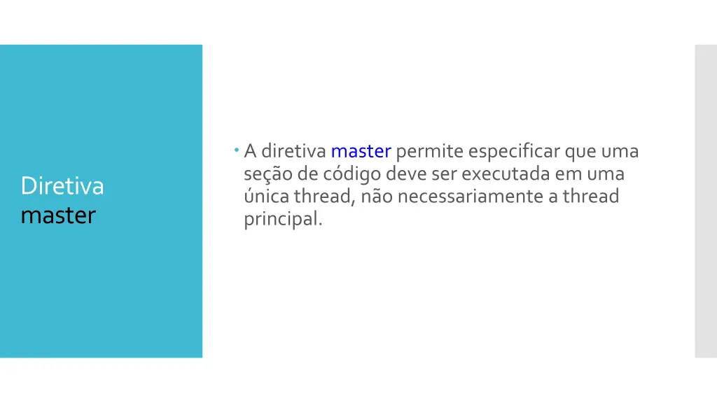 a diretiva master permite especificar