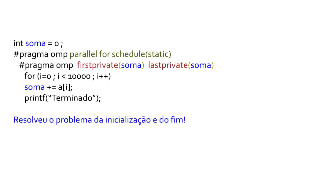 int soma 0 pragma omp parallel for schedule