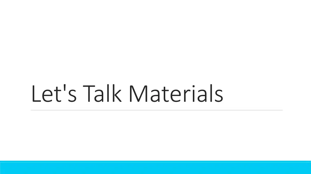 let s talk materials