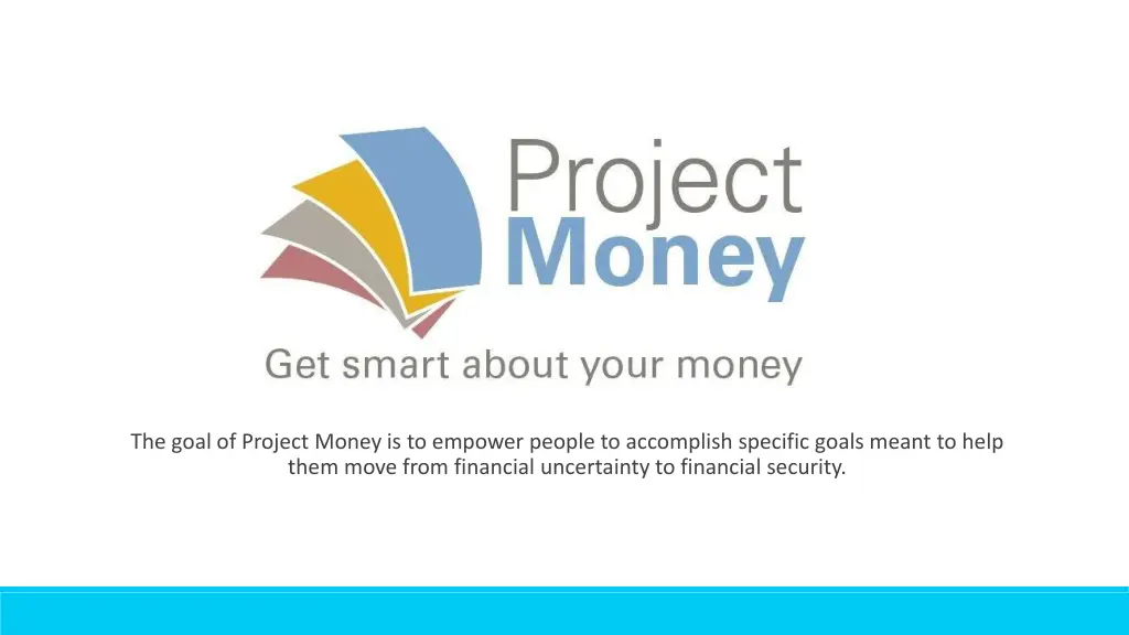 the goal of project money is to empower people