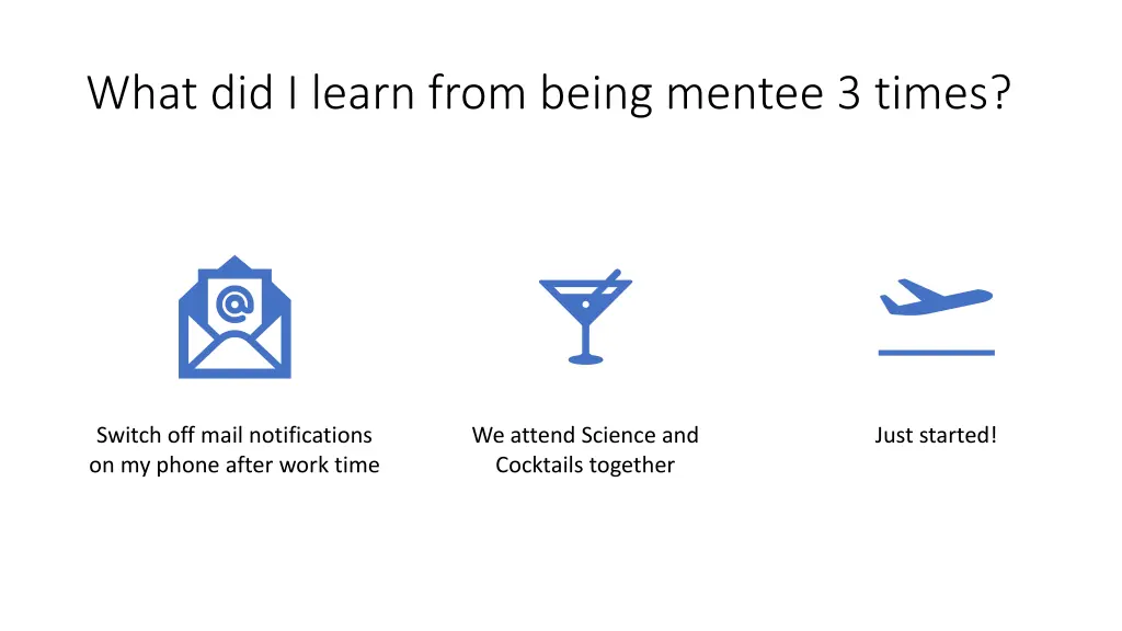 what did i learn from being mentee 3 times