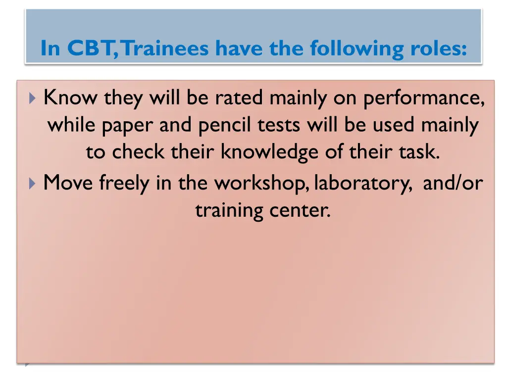 in cbt trainees have the following roles