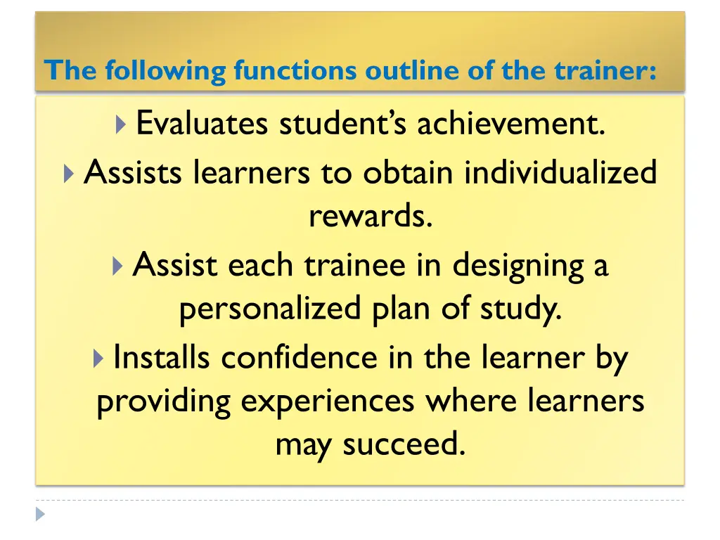 the following functions outline of the trainer