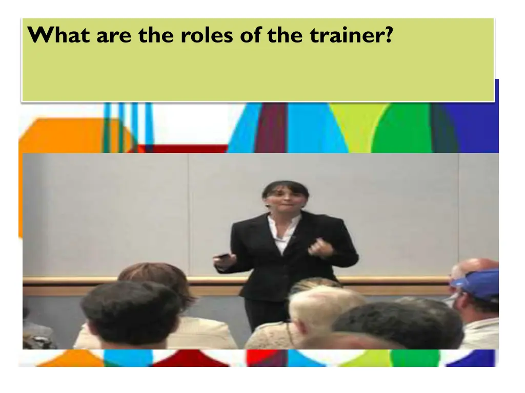 what are the roles of the trainer