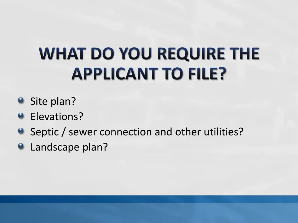 what do you require the applicant to file