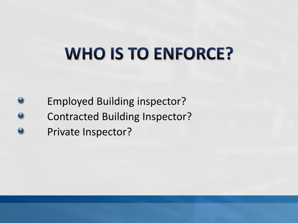 who is to enforce