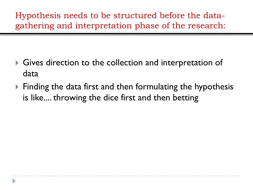 hypothesis needs to be structured before the data