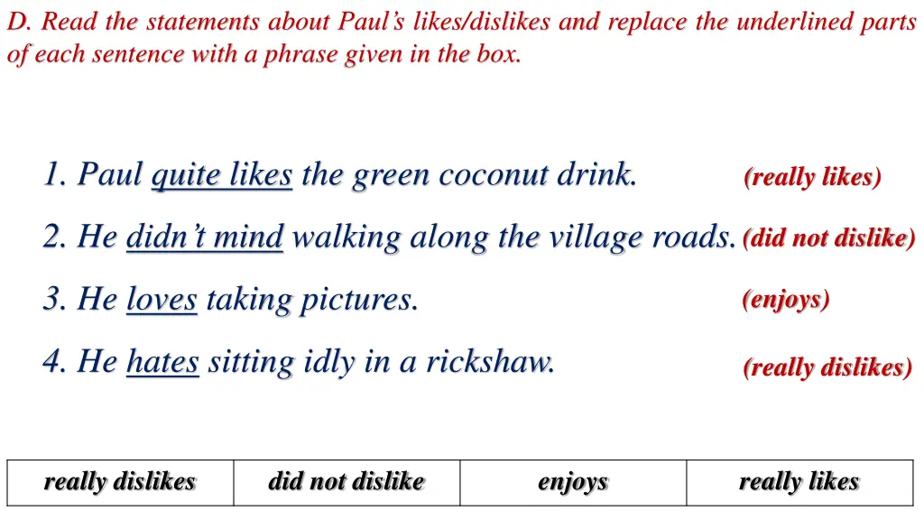 d read the statements about paul s likes dislikes