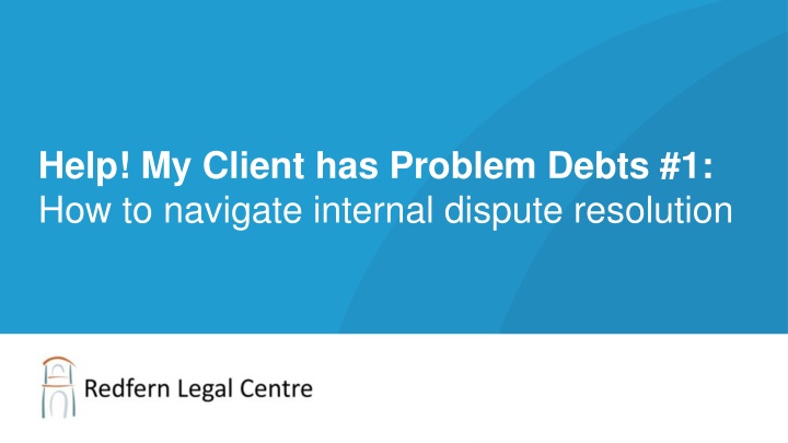 help my client has problem debts