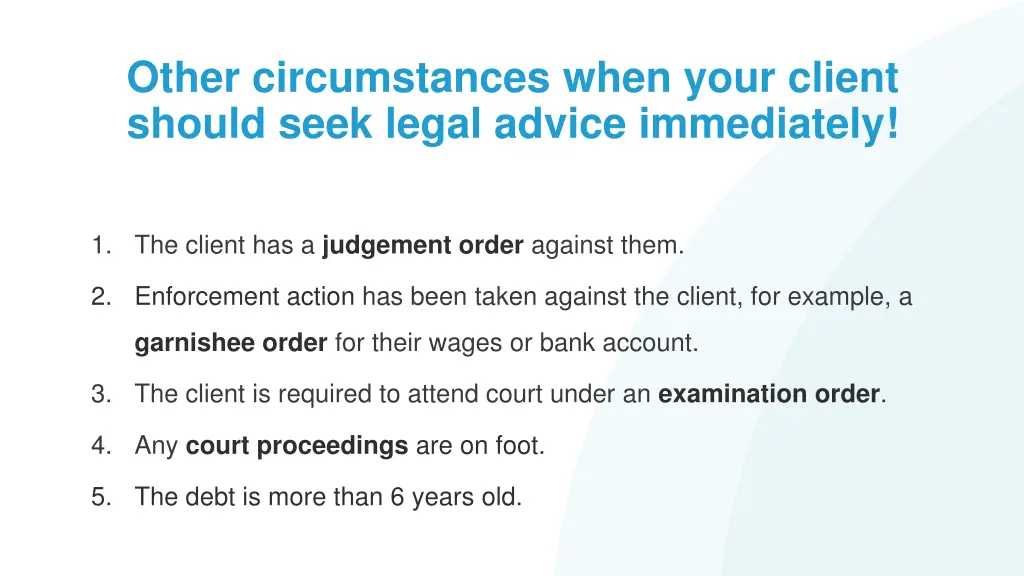 other circumstances when your client should seek