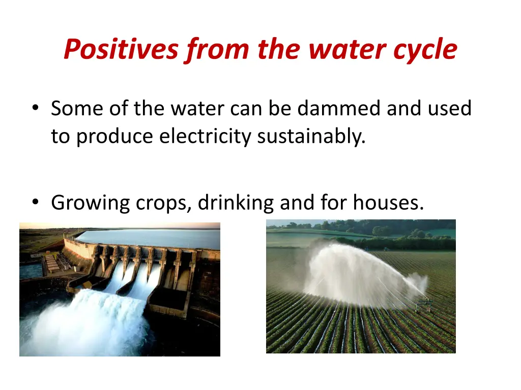 positives from the water cycle