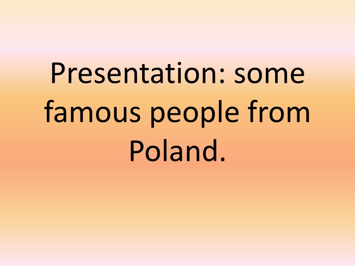 presentation some famous people from poland