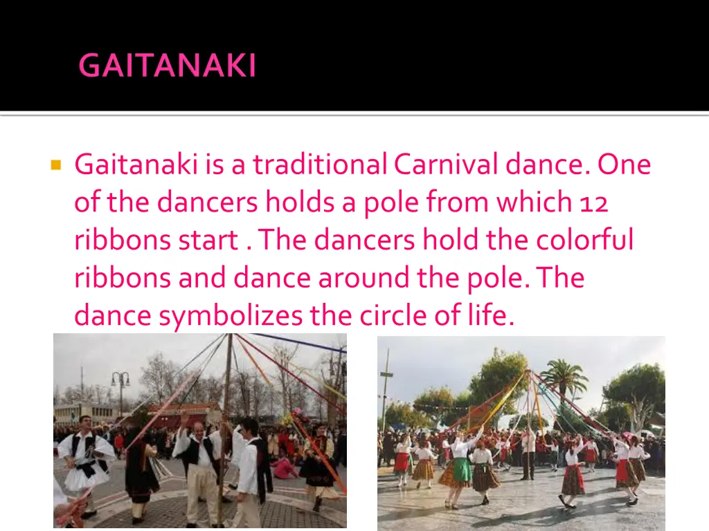 gaitanakiis a traditional carnival dance