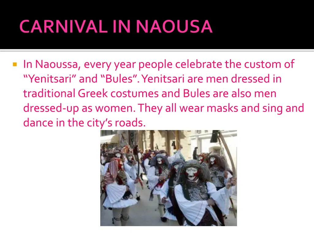 in naoussa every year people celebrate the custom