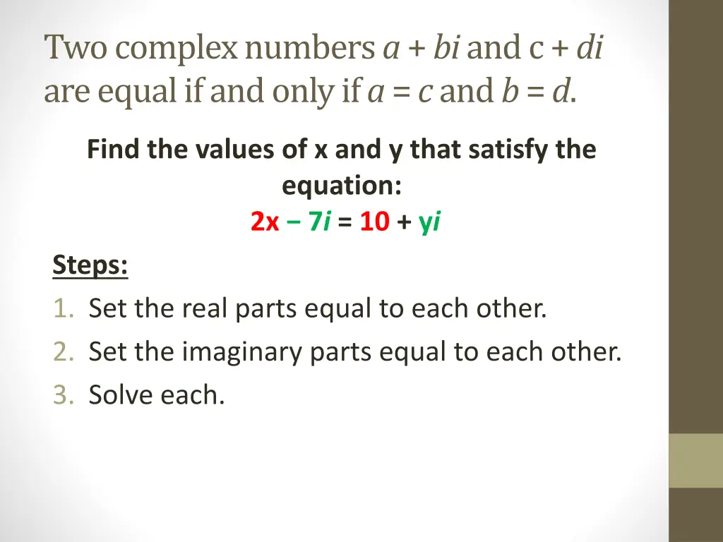 two complex numbers a bi and c di are equal