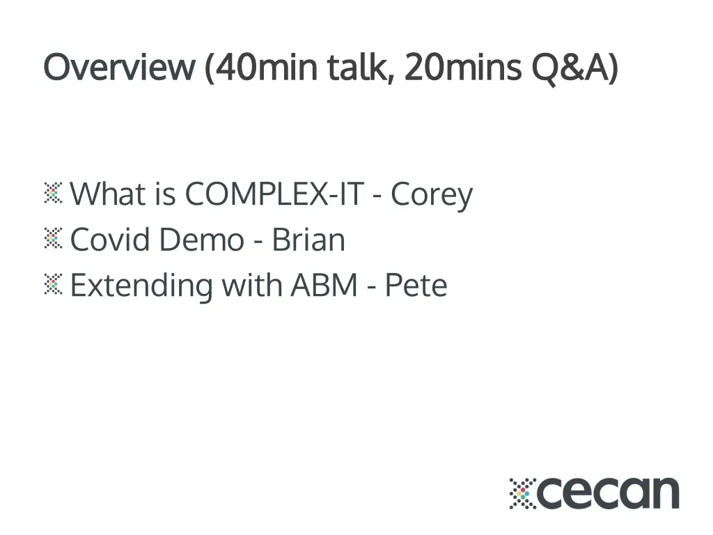 overview overview 40min talk 20mins q a 40min