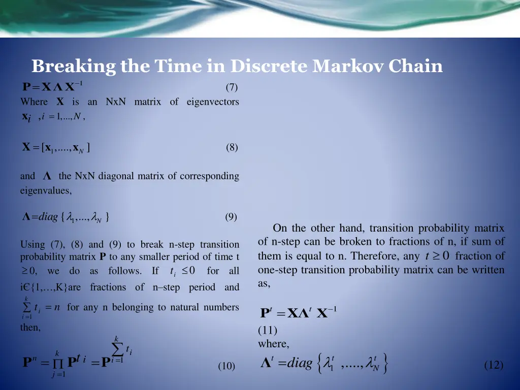 breaking the time in discrete markov chain