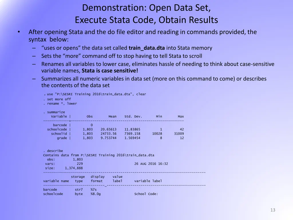 demonstration open data set execute stata code