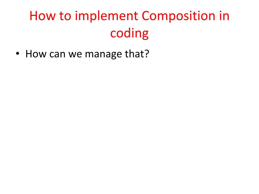 how to implement composition in coding