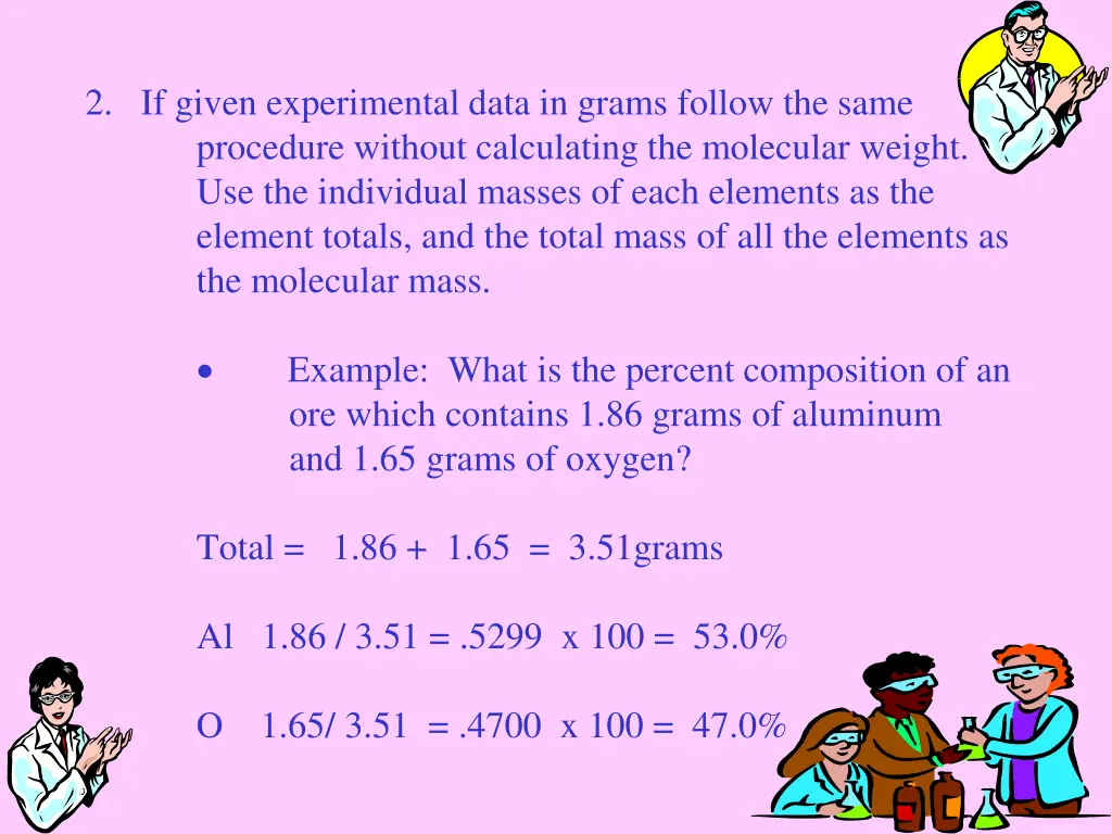 2 if given experimental data in grams follow