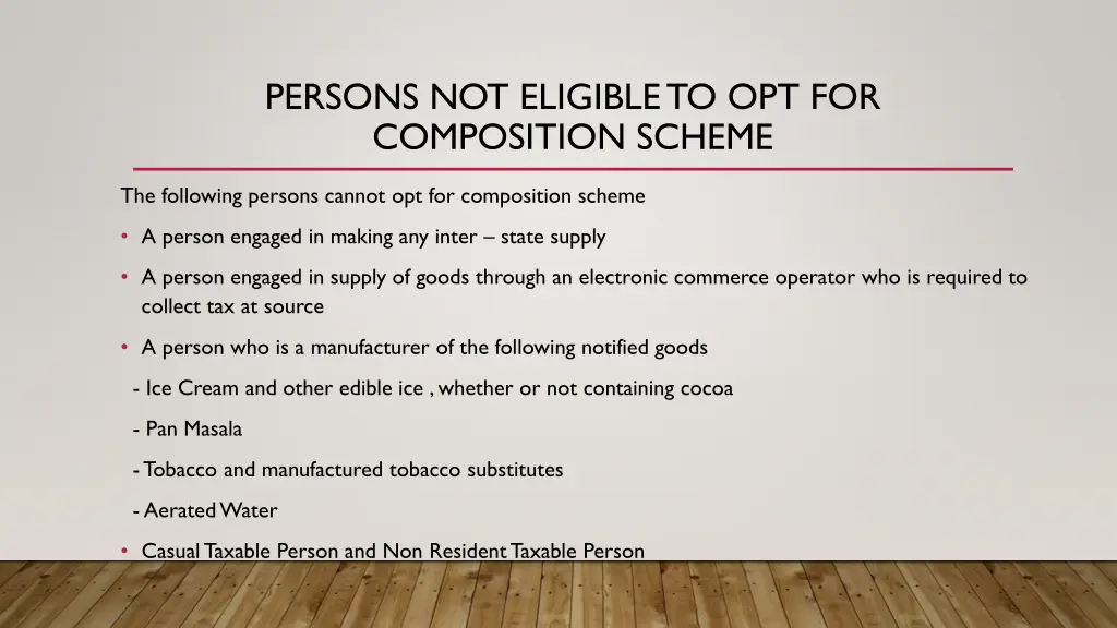 persons not eligible to opt for composition scheme