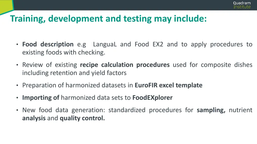 training development and testing may include