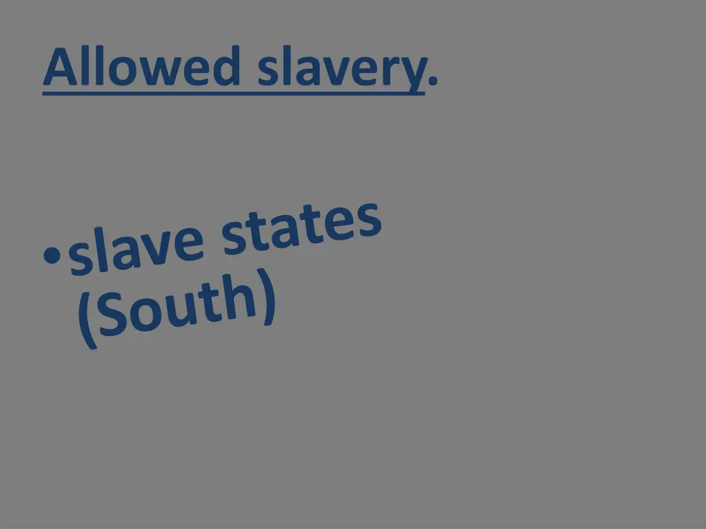 allowed slavery