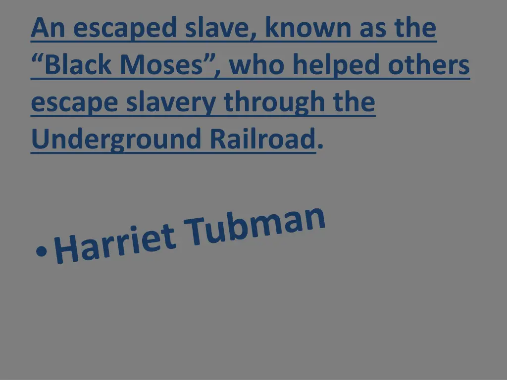 an escaped slave known as the black moses