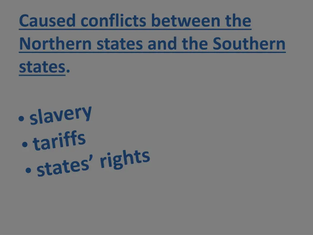 caused conflicts between the northern states