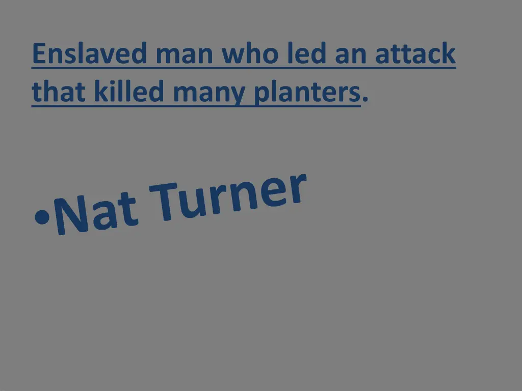 enslaved man who led an attack that killed many