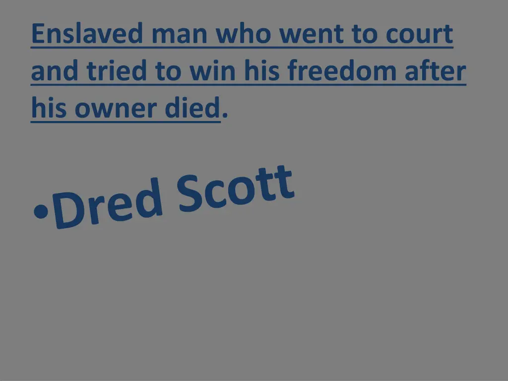 enslaved man who went to court and tried